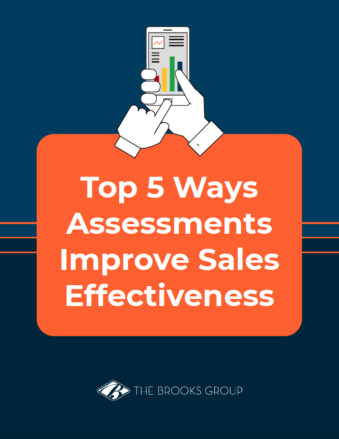 Top 5 Ways Assessments Improve Sales Effectiveness Top 5 Ways Assessments Improve Sales Effectiveness