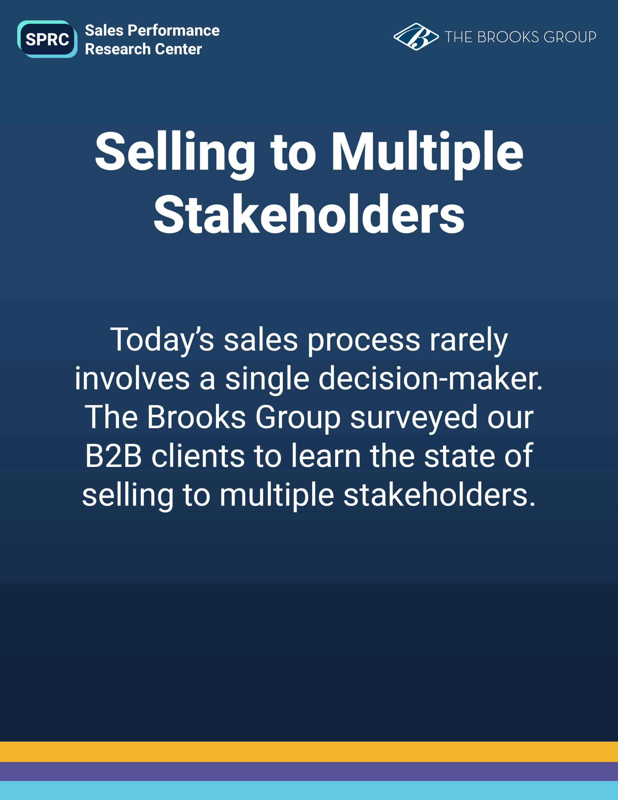 Selling to Multiple Stakeholders Selling to Multiple Stakeholders
