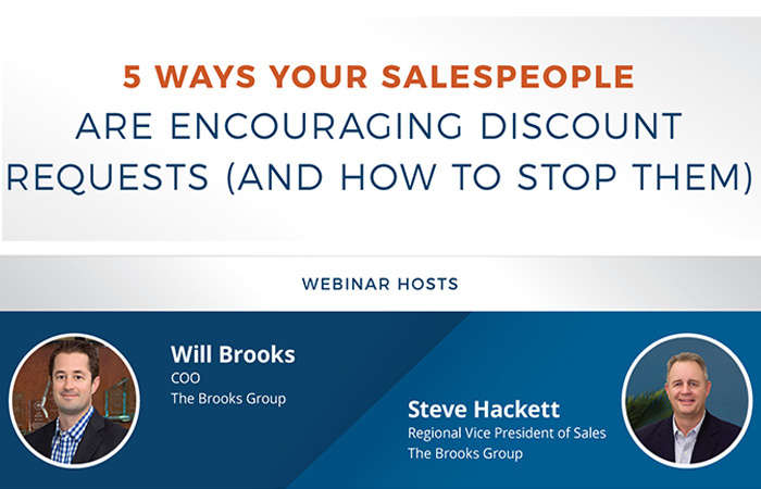 5 Ways Your Salespeople Are Encouraging Discount Requests And How to Stop Them
