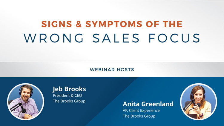Signs & Symptoms of the Wrong Sales Focus