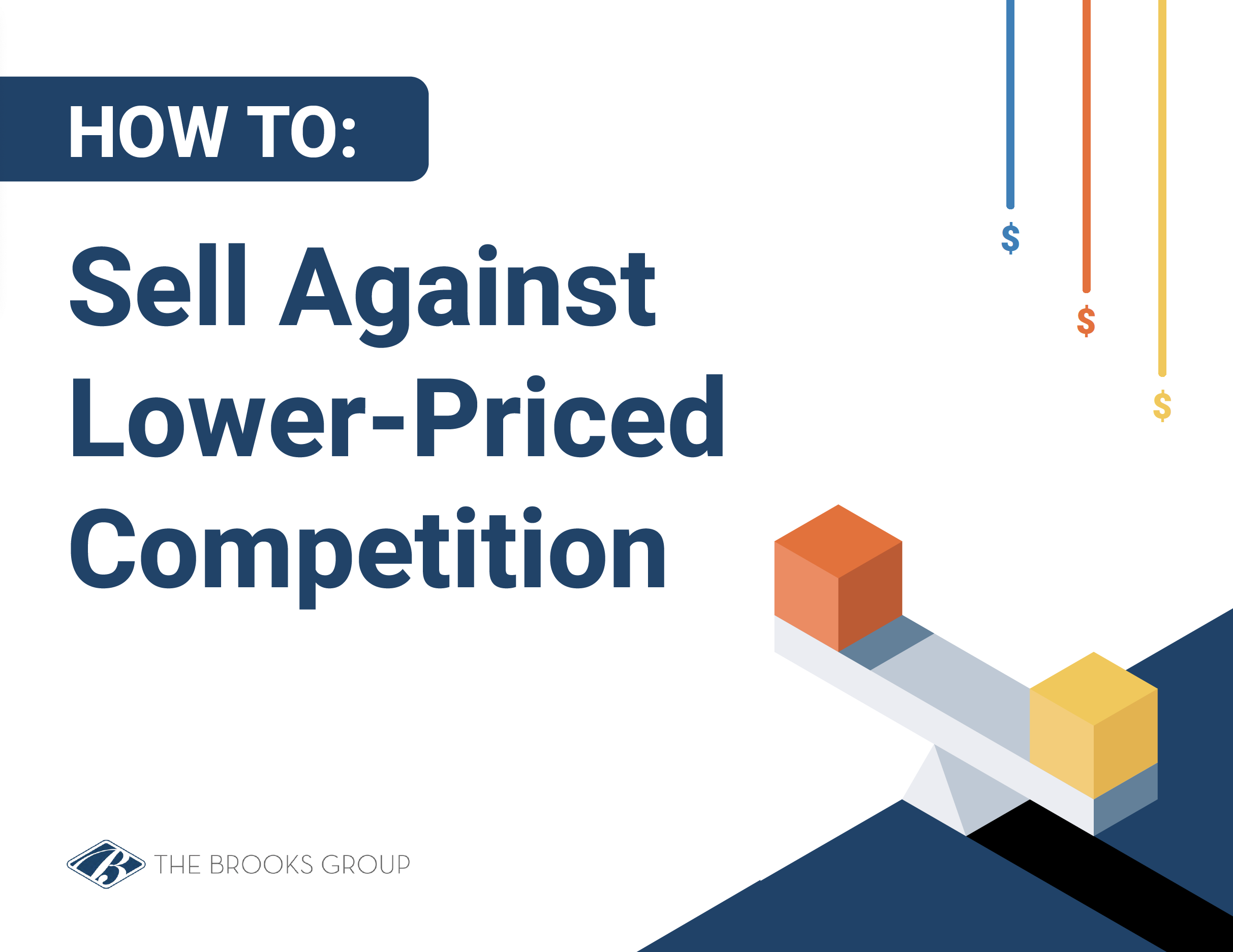 How To Sell Against<br />
Lower-Priced<br />
Competition
